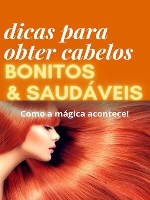 cover image of Dicas para obter cabelos bonitos e saudáveis